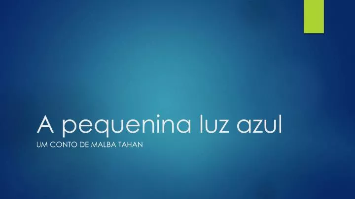 a pequenina luz azul