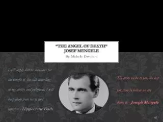 “The angel of death” Josef Mengele