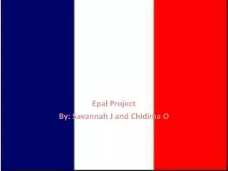 Epal Project By: Savannah J and Chidima O