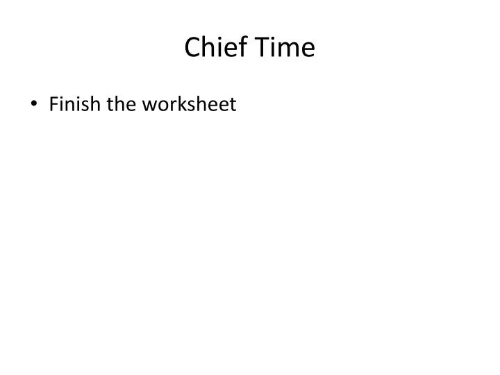 chief time
