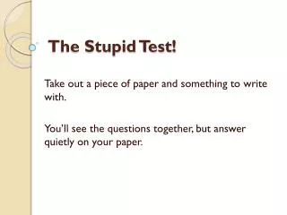 The Stupid Test!