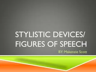 Stylistic devices/ figures of speech