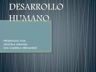 PPT - Desarrollo Humano PowerPoint Presentation, Free Download - ID:4940632