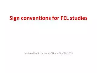 Sign conventions for FEL studies