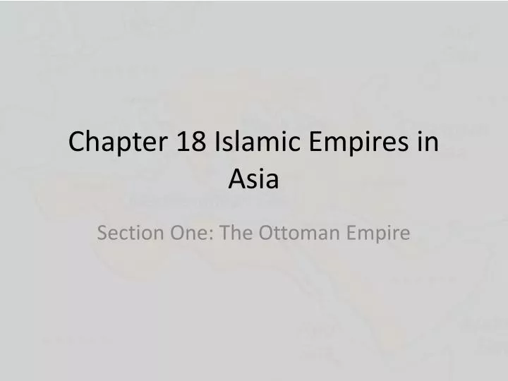 chapter 18 islamic empires in asia