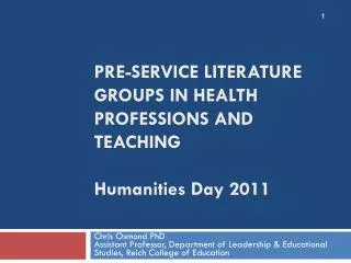 Pre-Service Literature Groups in Health Professions and Teaching Humanities Day 2011