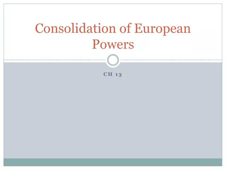 consolidation of european powers