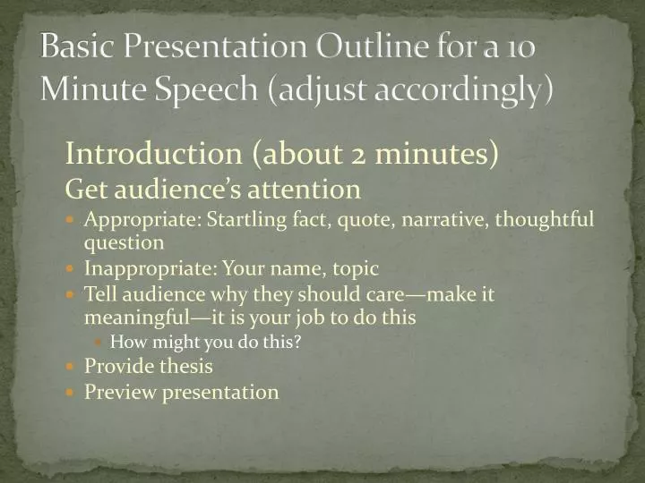 basic presentation outline for a 10 minute speech adjust accordingly