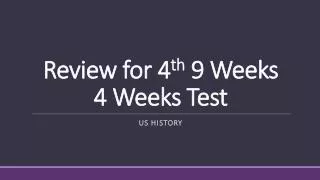 Review for 4 th 9 Weeks 4 Weeks Test