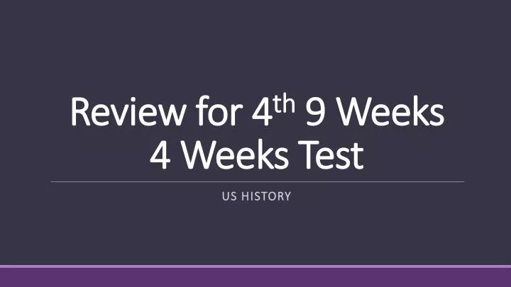 review for 4 th 9 weeks 4 weeks test