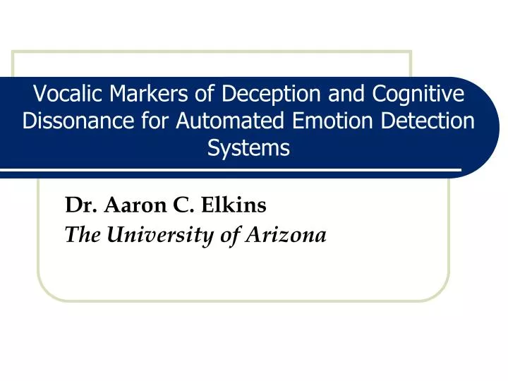 vocalic markers of deception and cognitive dissonance for automated emotion detection systems