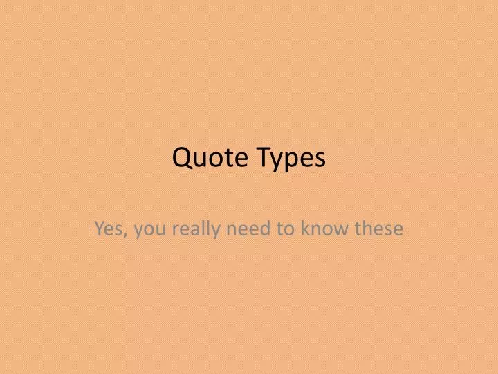 quote types