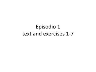 Episodio 1 text and exercises 1-7
