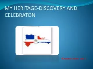 MY HERITAGE-DISCOVERY AND CELEBRATON