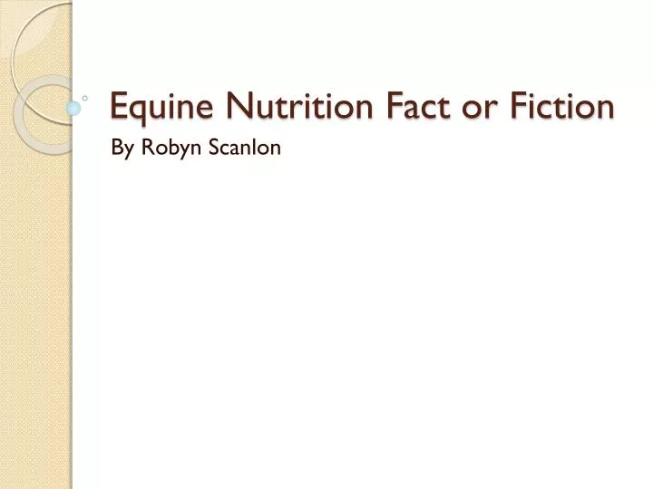 equine nutrition fact or fiction