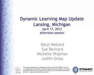 Dynamic Learning Map Update Lansing, Michigan April 17, 2013 afternoon session