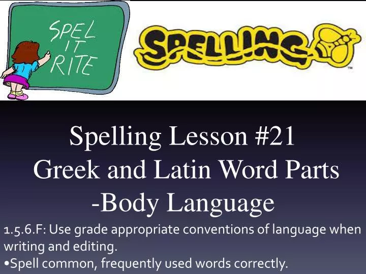 spelling lesson 21 greek and latin word parts body language