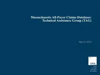 Massachusetts All-Payer Claims Database: Technical Assistance Group (TAG)