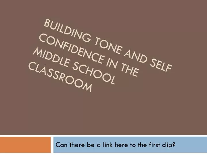 building tone and self confidence in the middle school classroom