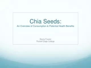 Chia Seeds: An Overview of Consumption &amp; Potential Health Benefits