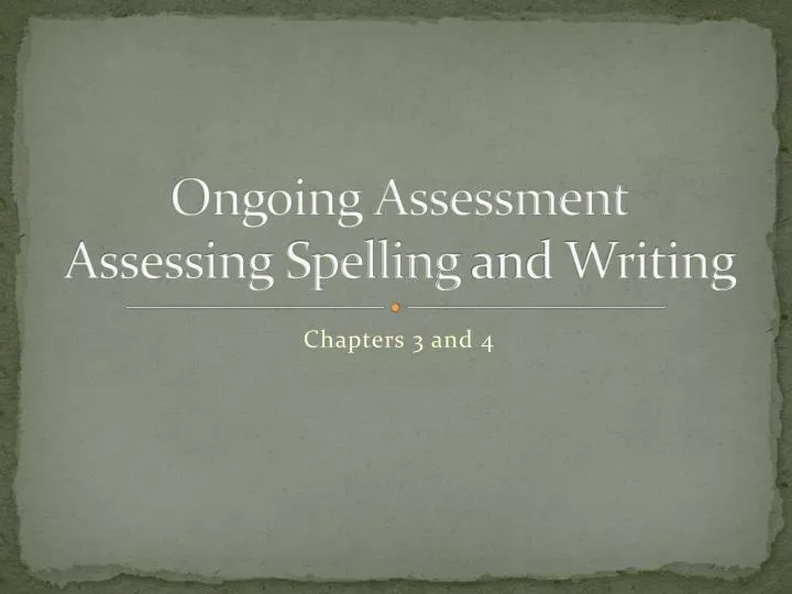 ongoing assessment assessing spelling and writing