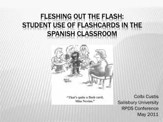 Fleshing out the FlAsh : Student Use of Flashcards in the Spanish Classroom