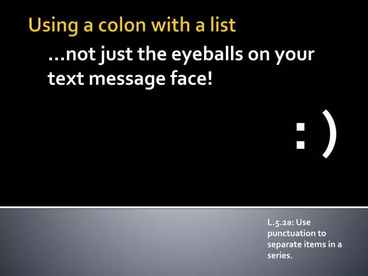 not just the eyeballs on your text message face