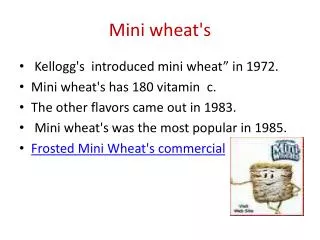 Mini wheat's