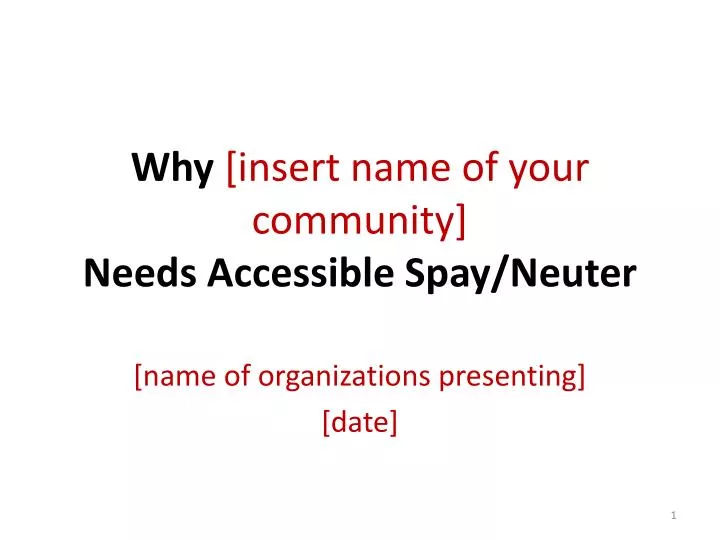 why insert name of your community needs accessible spay neuter