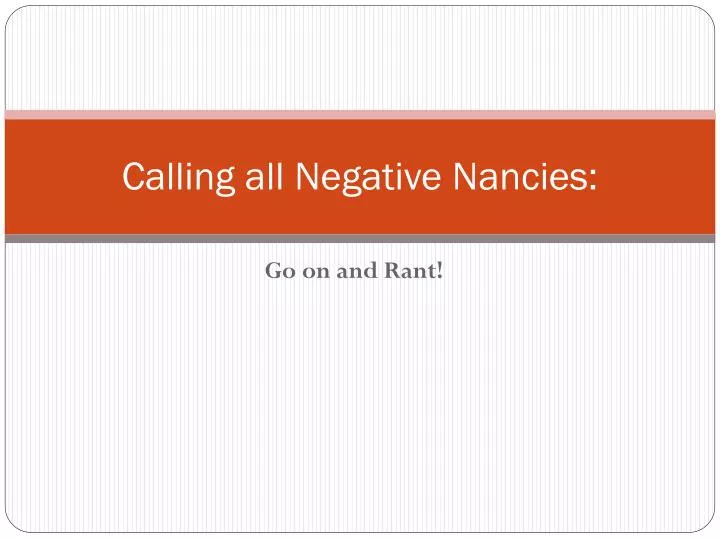 calling all negative nancies