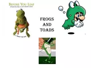 Frogs and Toads