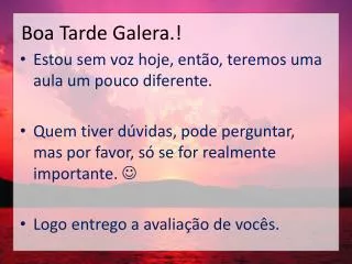 boa tarde galera