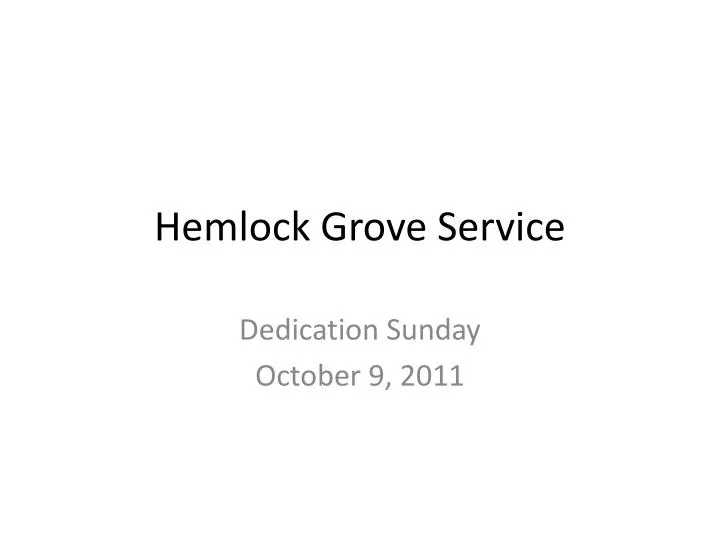 hemlock grove service