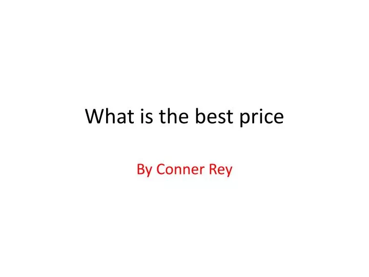 what is the best price