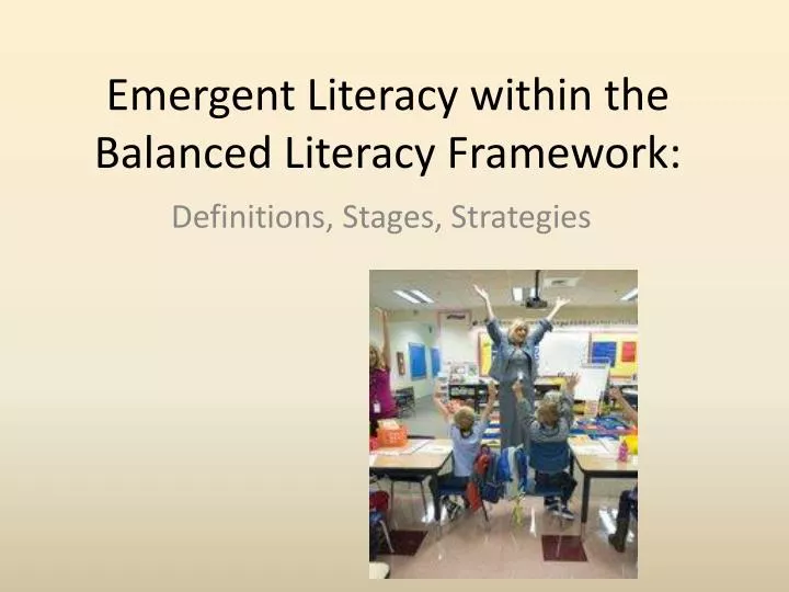 emergent literacy within the balanced literacy framework