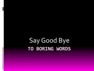 to Boring Words