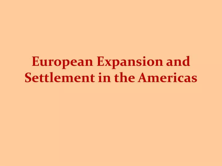 european expansion and settlement in the americas