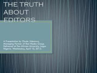 THE TRUTH ABOUT EDITORS