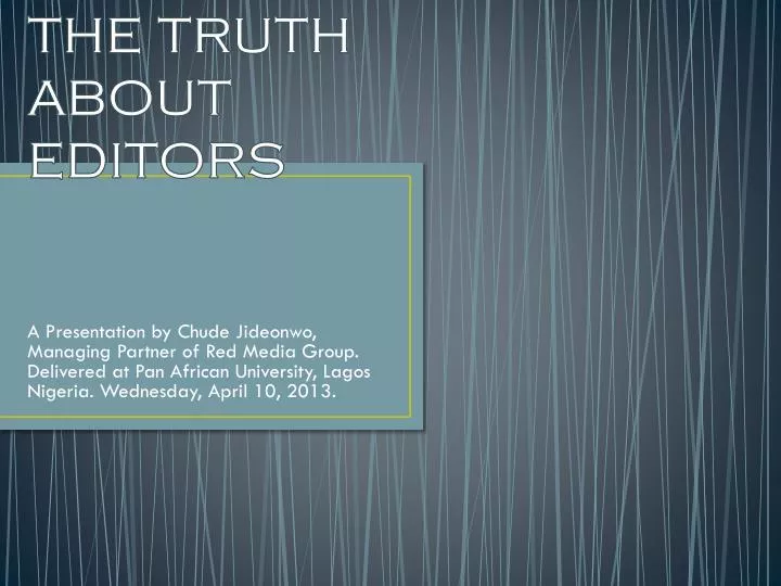 the truth about editors