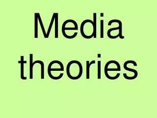 Media theories