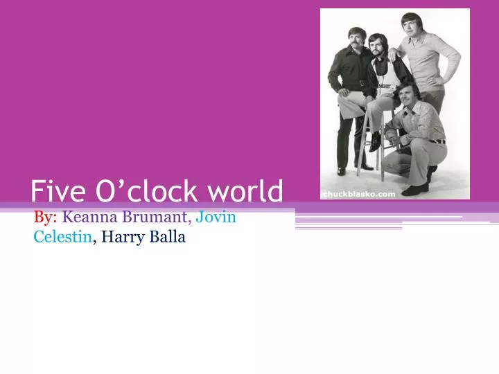 five o clock world