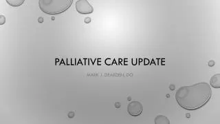 Palliative care update