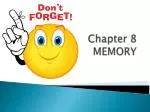 Chapter 8 MEMORY - slide 1