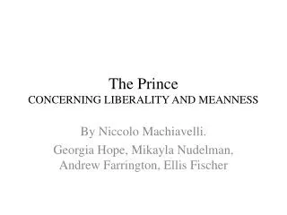 The Prince CONCERNING LIBERALITY AND MEANNESS