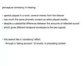 perceptual constancy in hearing speech played in a room, several metres from the listener