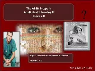 The ABSN Program Adult Health Nursing II Block 7.0