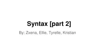 Syntax [part 2]
