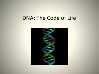 DNA: The Code of Life