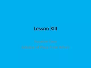 Lesson XIII