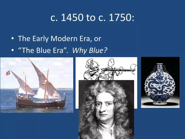 c 1450 to c 1750
